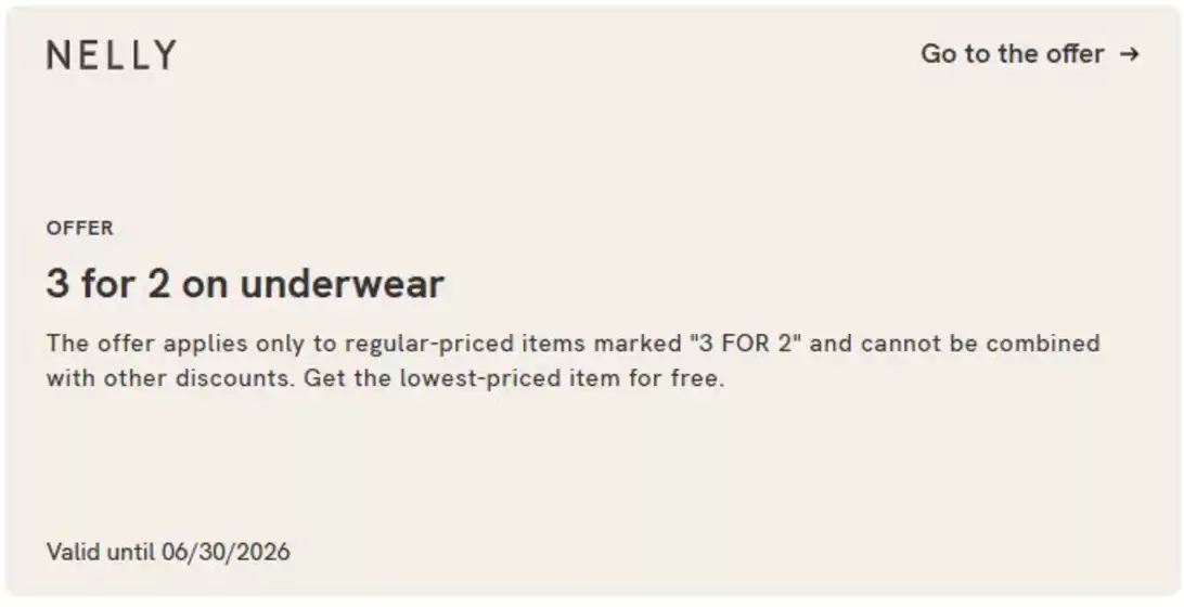 Catalogus van Nelly in Voorburg | 3 for 2 on underwear | 2026-03-04T00:00:00.000Z - 2026-06-30T00:00:00.000Z