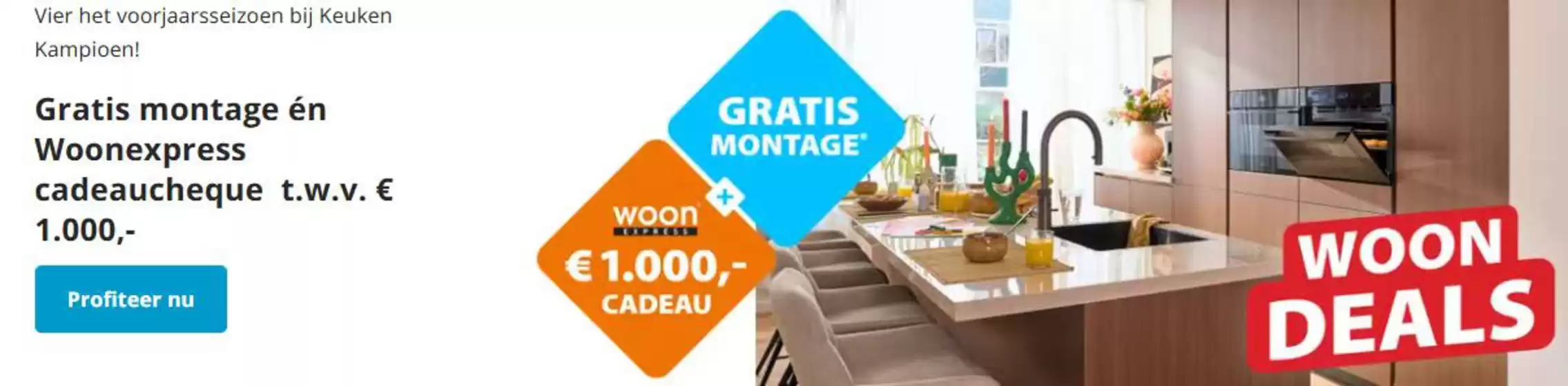 Catalogus van Keuken Kampioen in Den Haag | Gratis montage én Woonexpress cadeaucheque t.w.v. € 1.000,- | 2026-03-17T00:00:00.000Z - 2026-04-19T00:00:00.000Z