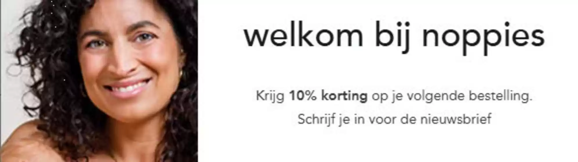 Catalogus van Noppies in Mierlo | Krijg 10% korting op je volgende bestelling | 2026-03-30T00:00:00.000Z - 2026-04-12T00:00:00.000Z