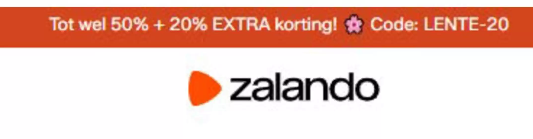 Catalogus van Zalando in Mierlo | Tot wel 50% + 20% EXTRA korting! Code 'LENTE-20' | 2026-03-30T00:00:00.000Z - 2026-04-12T00:00:00.000Z