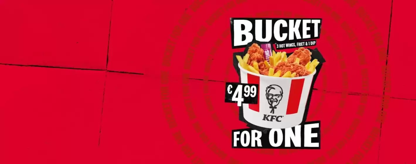 Catalogus van KFC in Schoonhoven | Bucket For One | 2026-05-12T00:00:00.000Z - 2026-05-26T00:00:00.000Z