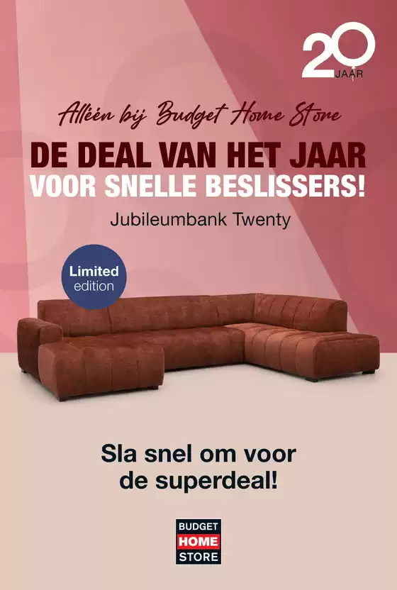 Catalogus van Budget Home Store in Schinnen | Budget Home Store folder | 2026-05-18T00:00:00.000Z - 2026-06-01T00:00:00.000Z