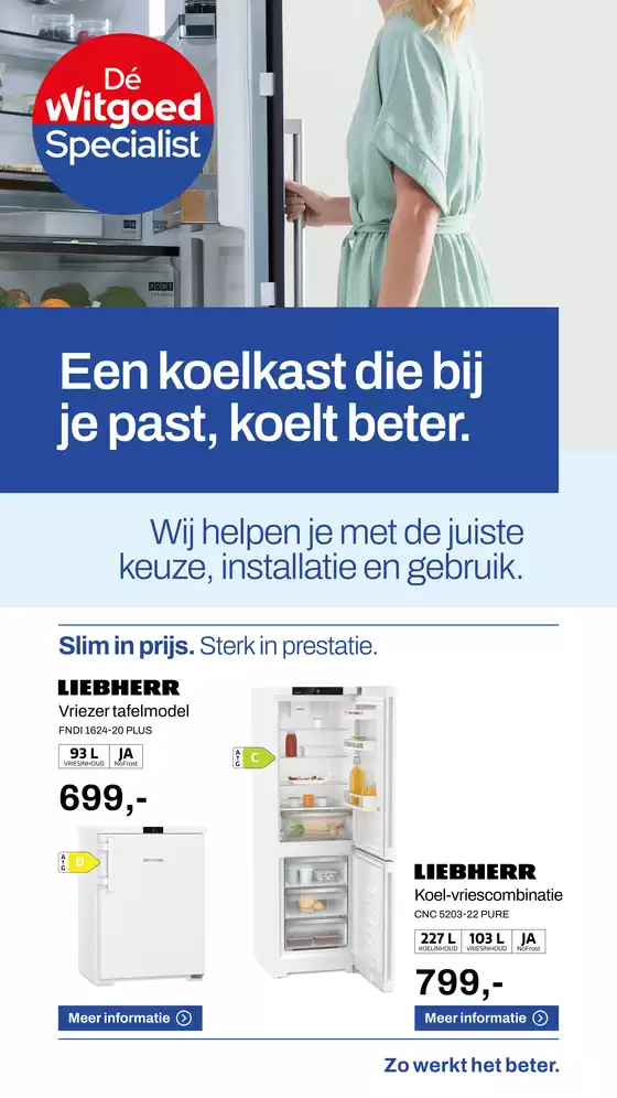 Catalogus van Dé Witgoed Specialist | Een koelkast die bij je past, koelt beter. | 2026-06-15T00:00:00.000Z - 2026-06-30T00:00:00.000Z