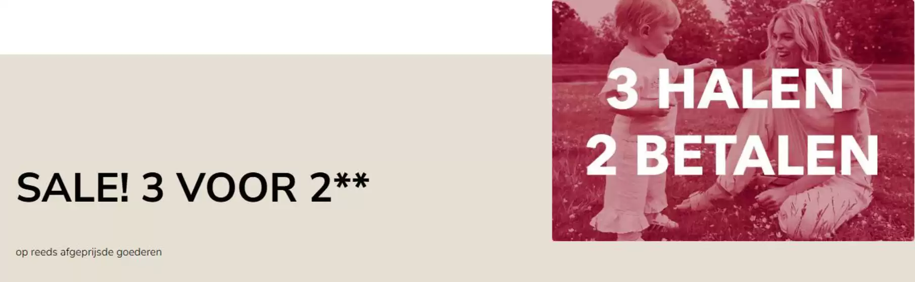 Sale! 3 voor 2**