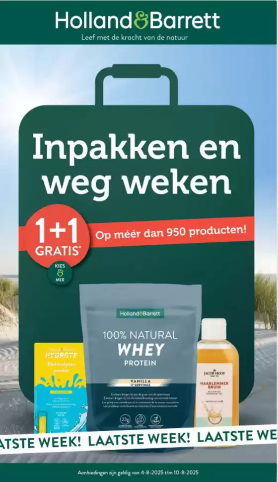 Catalogus van Holland & Barrett in Middelharnis | Inpakken en weg weken | 2025-08-04T00:00:00.000Z - 2025-08-10T00:00:00.000Z