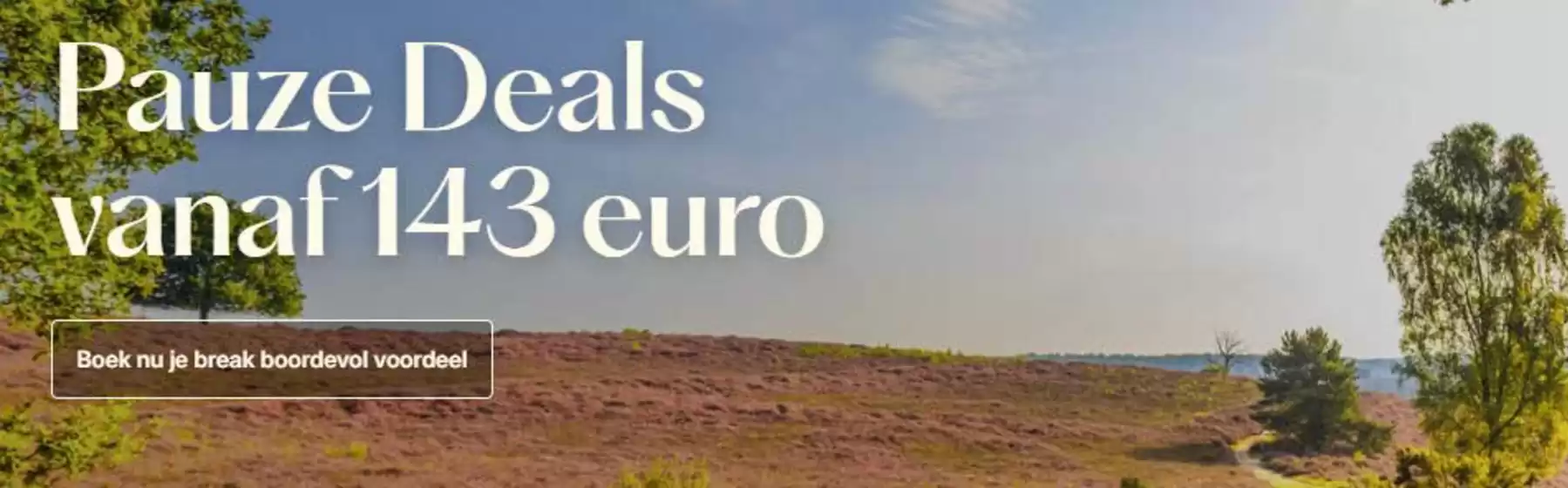Pauze Deals vanaf 143 euro