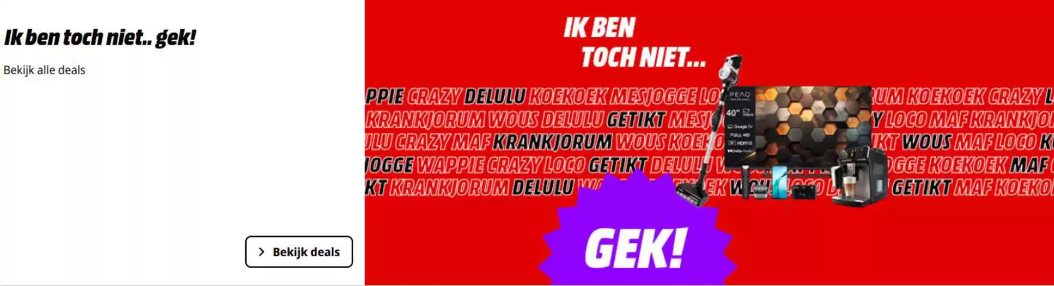 Ik ben toch niet...