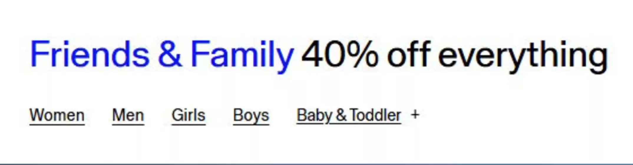 Catalogus van GAP in Alkmaar | Friends & Family 40% off everything | 2025-10-14T00:00:00.000Z - 2025-10-28T00:00:00.000Z