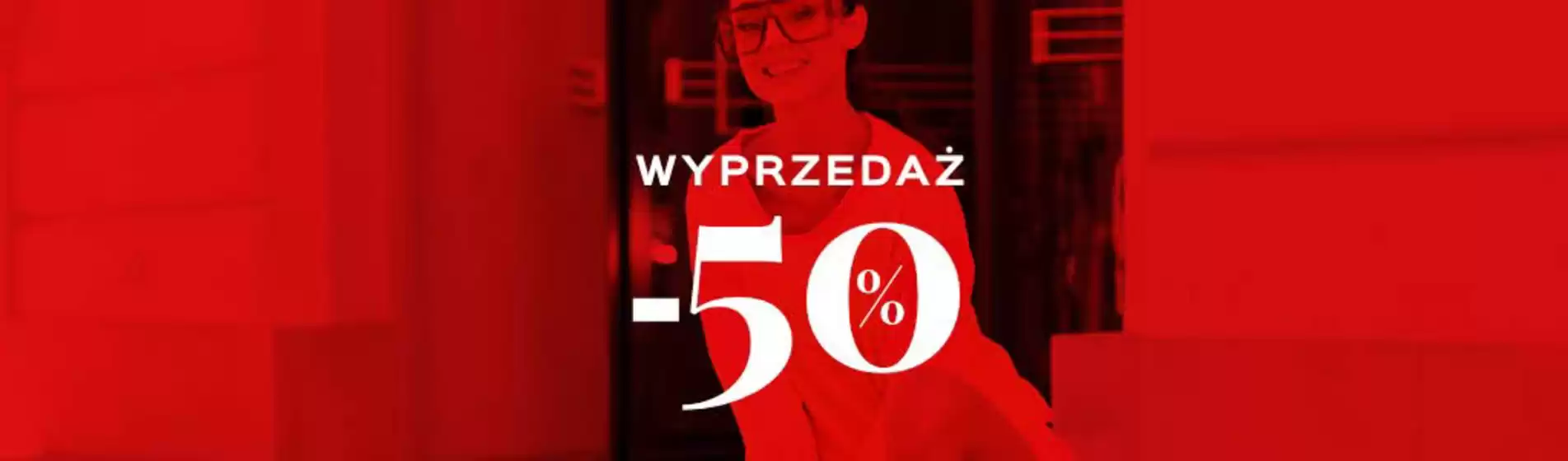 Wyprzedaż do - 50 % 