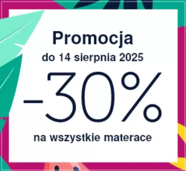 Katalog Materace dla Ciebie w: Zgorzelec | Promocja do - 30 % | 2025-08-13T00:00:00.000Z - 2025-08-14T00:00:00.000Z