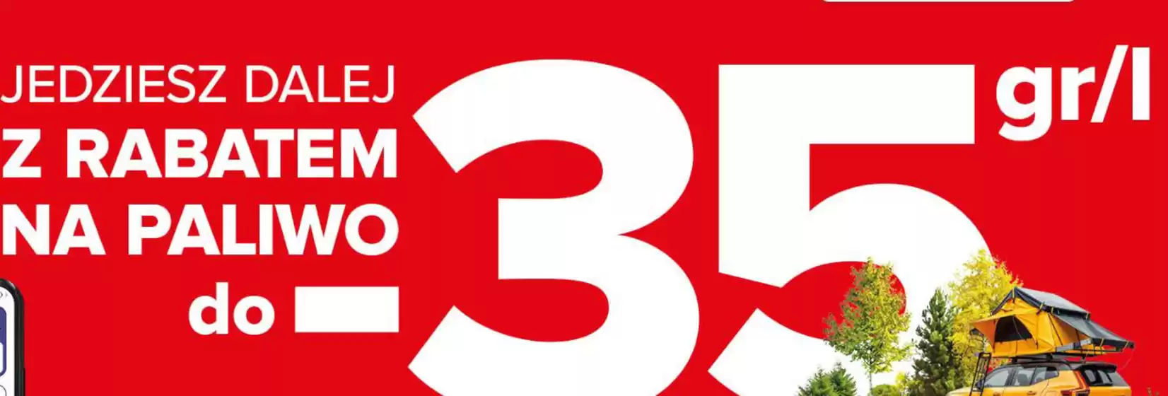 Jedziesz dalej z rabatem na paliwo do 35 gr/l