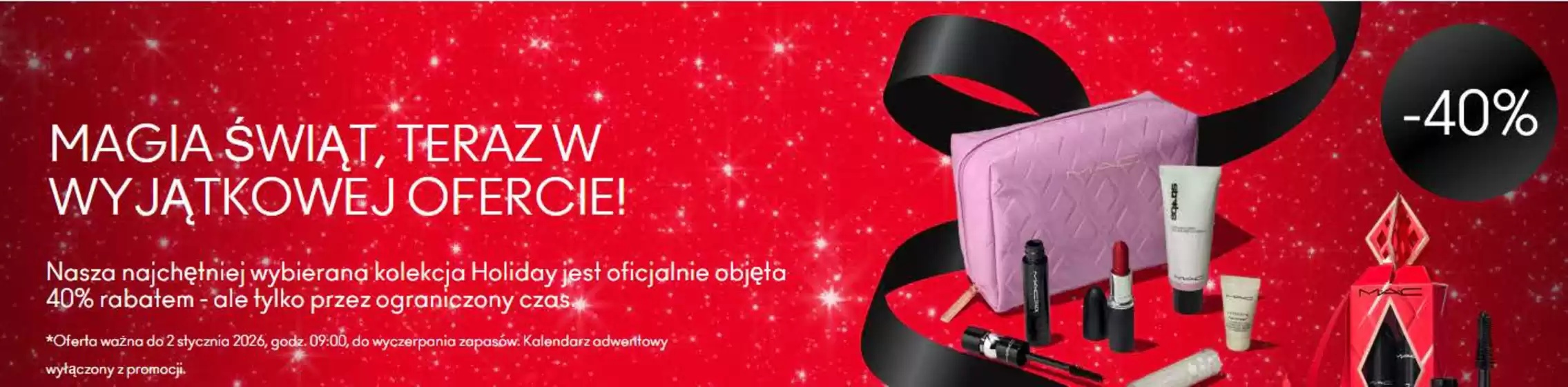 Katalog MAC w: Nowa Sarzyna | Magia świąt, teraz w wyjątkowej ofercie! | 2025-12-22T00:00:00.000Z - 2026-01-02T00:00:00.000Z