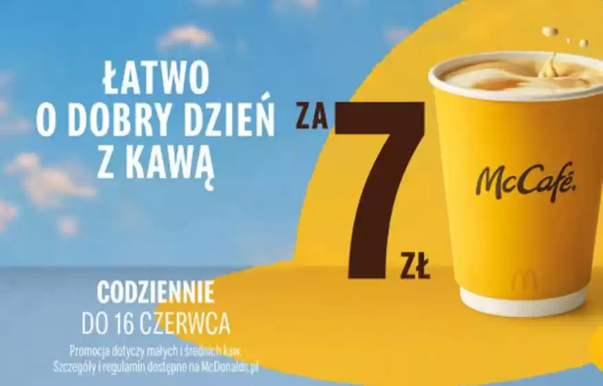 Katalog McDonald's | Łatwo o dobry dzień z kawą | 2026-06-16T00:00:00.000Z - 2026-06-16T00:00:00.000Z