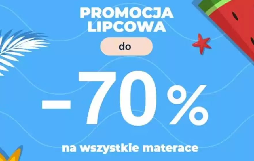 Katalog Materace dla Ciebie | Promocja lipcowa do -70% | 2026-07-20T00:00:00.000Z - 2026-07-31T00:00:00.000Z