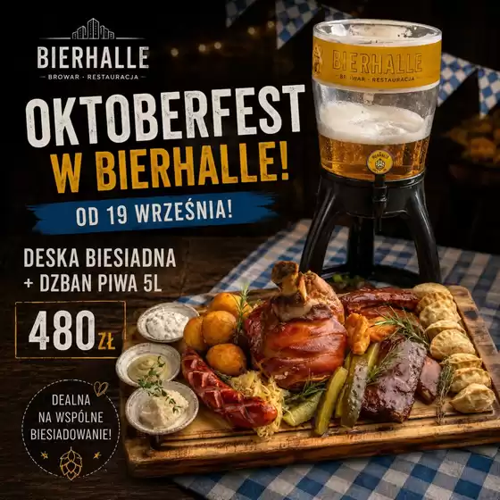 Katalog Bierhalle | Oktoberfest W Bierhalle! Od 19 Września! | 2026-09-19T00:00:00.000Z - 2026-10-04T00:00:00.000Z