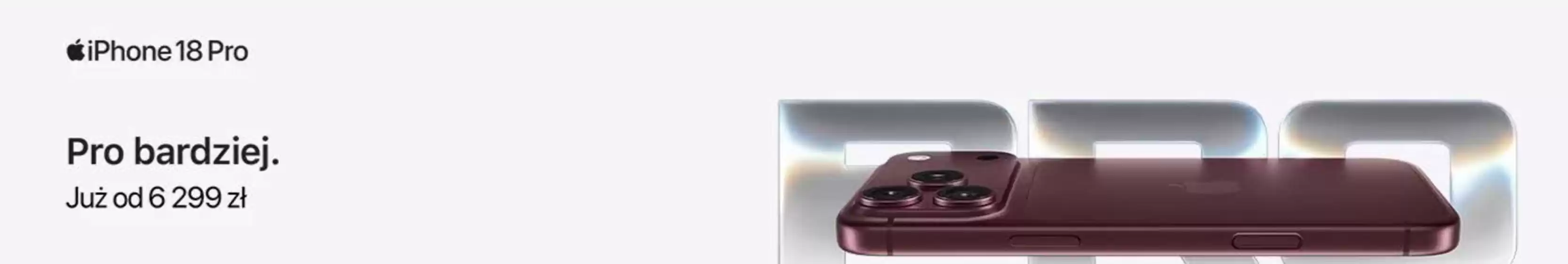 Katalog Neonet | iPhone 18 Pro Pro bardziej. Już od 6 299 zł | 2026-09-22T00:00:00.000Z - 2026-10-12T00:00:00.000Z