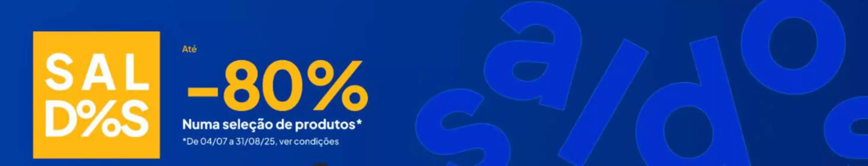Até -80% 