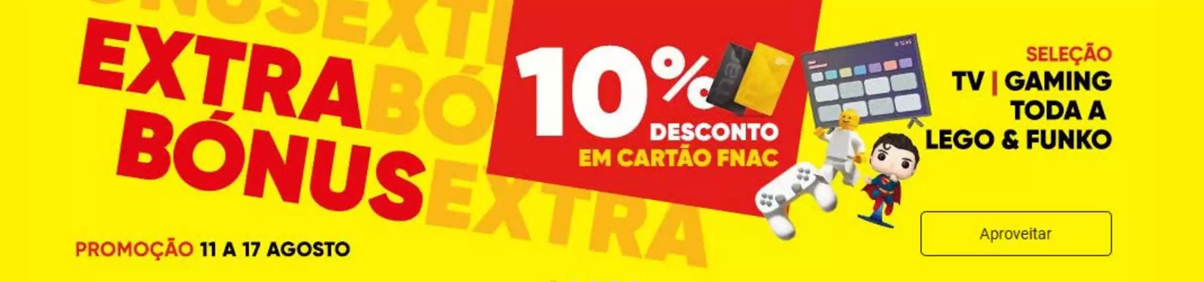 Catálogo Fnac | Extra Bonus | 2025-08-11T00:00:00.000Z - 2025-08-17T00:00:00.000Z