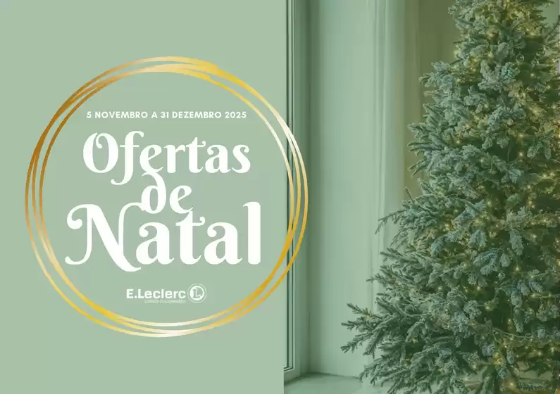 Catálogo E.Leclerc em Aveiro | Ofertas de Natal | 2025-11-05T00:00:00.000Z - 2025-12-31T00:00:00.000Z