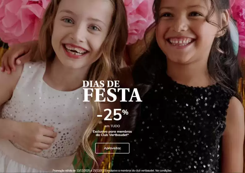 Catálogo Vertbaudet em Matosinhos | -25% | 2025-12-15T00:00:00.000Z - 2025-12-25T00:00:00.000Z