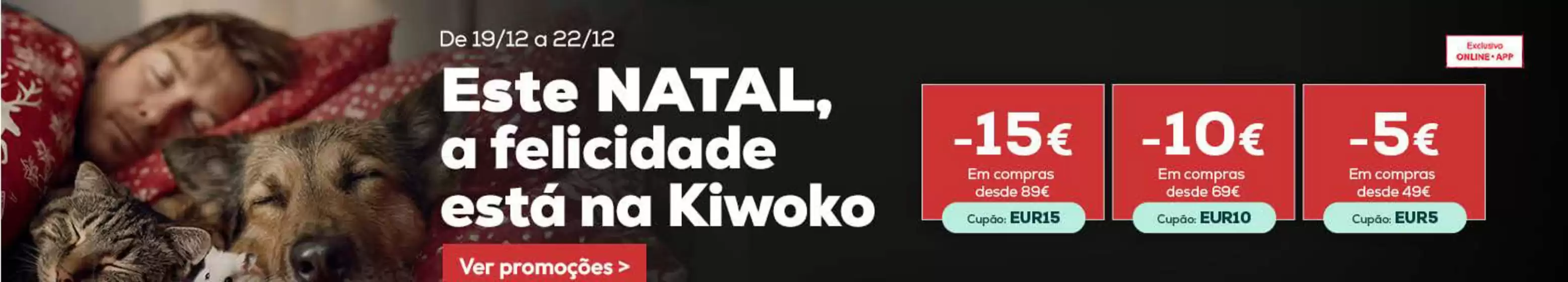 Catálogo Kiwoko em Peniche | Promoção | 2025-12-19T00:00:00.000Z - 2025-12-22T00:00:00.000Z