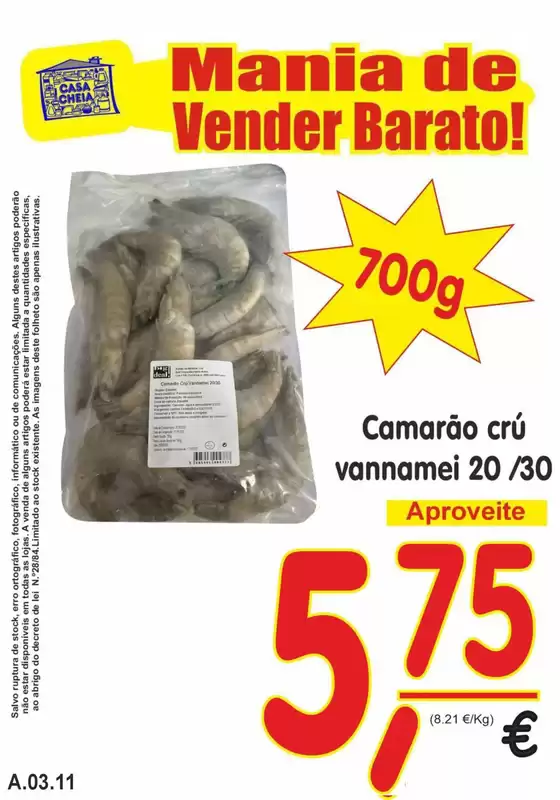 Catálogo Casa Cheia em Armação de Pêra | Camarão crú vannamei 20/30 | 2026-03-06T00:00:00.000Z - 2026-03-11T00:00:00.000Z