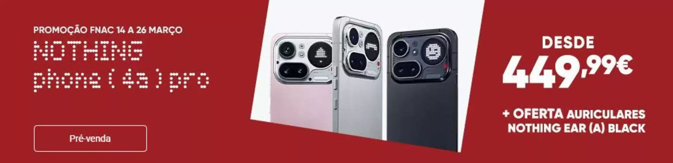 Catálogo Fnac em Vila Nova de Gaia | Desde 449,99€ | 2026-03-17T00:00:00.000Z - 2026-03-26T00:00:00.000Z