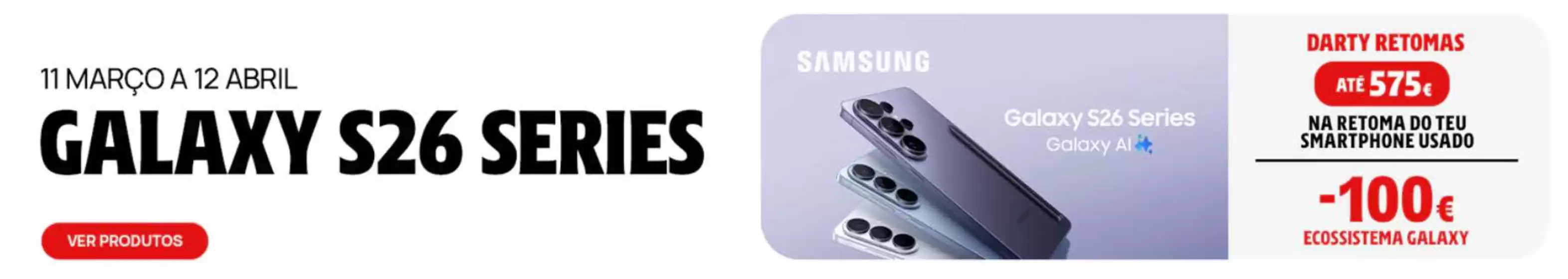 Catálogo Media Markt em Vila Nova de Gaia | Galaxy s26 series | 2026-03-17T00:00:00.000Z - 2026-04-12T00:00:00.000Z