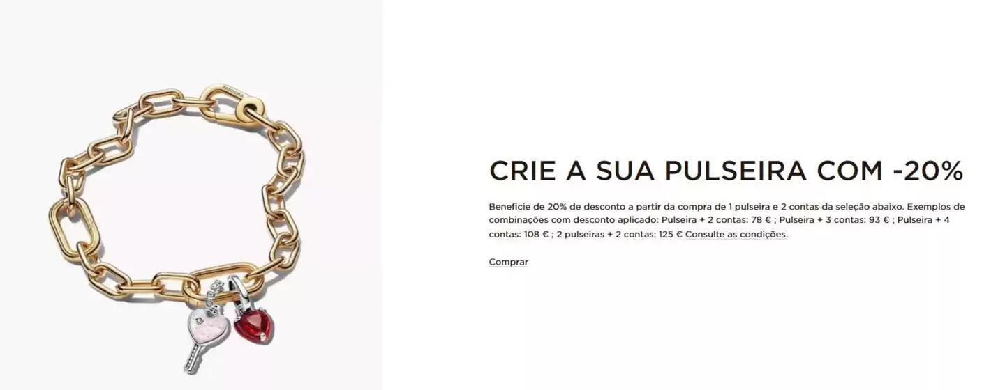 Catálogo Pandora | Crie a sua pulseira com -20% | 2026-03-19T00:00:00.000Z - 2026-03-22T00:00:00.000Z