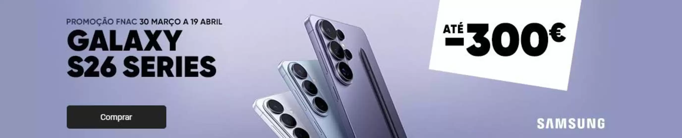 Catálogo Fnac em Carnaxide | Ate -300€ | 2026-04-01T00:00:00.000Z - 2026-04-19T00:00:00.000Z