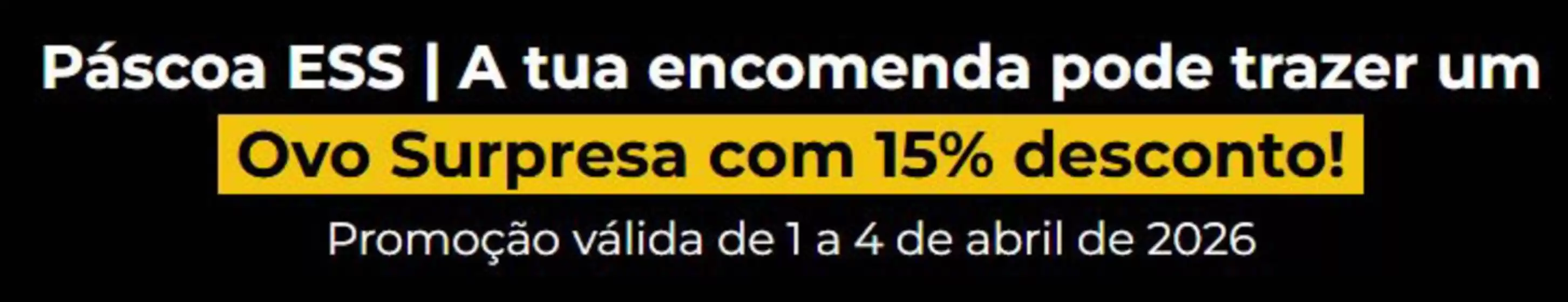 Catálogo Ericeira Surf Shop em Torres Novas | Ovo Surpresa com 15% desconto! | 2026-04-01T00:00:00.000Z - 2026-04-04T00:00:00.000Z