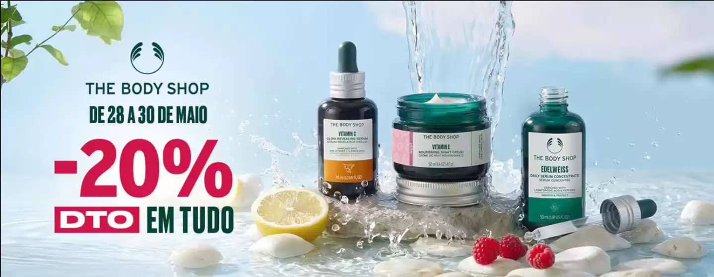 Catálogo The Body Shop em São João da Talha | -20% | 2026-05-28T00:00:00.000Z - 2026-05-30T00:00:00.000Z