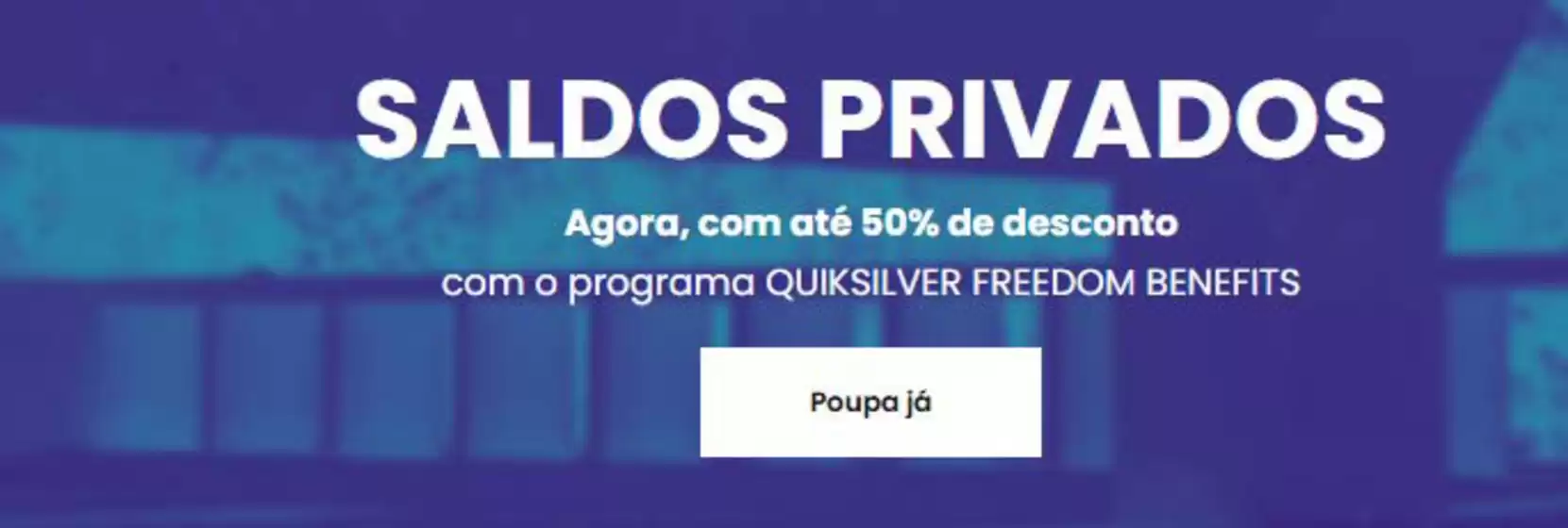 Catálogo Quiksilver | Saldos privados | 2026-06-10T00:00:00.000Z - 2026-06-23T00:00:00.000Z