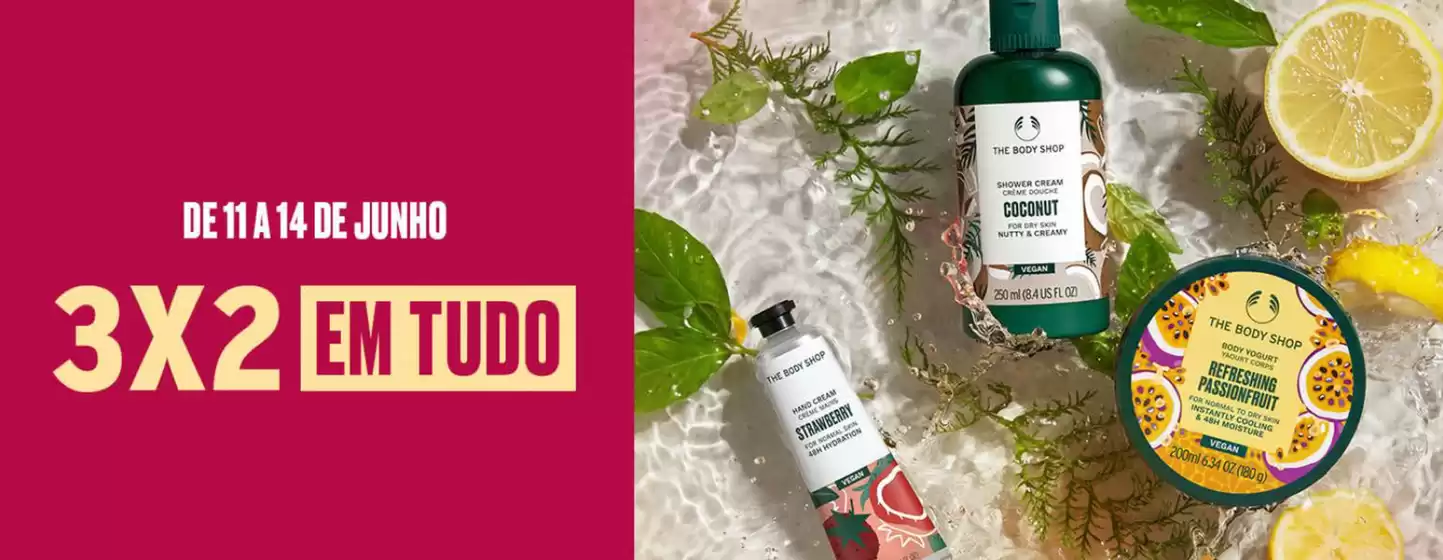 Catálogo The Body Shop em Ega | 3 x 2 | 2026-06-12T00:00:00.000Z - 2026-06-14T00:00:00.000Z
