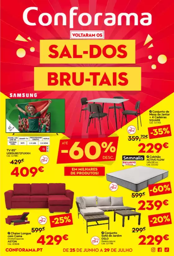 Catálogo Conforama | Sal-dos Bru-tais | 2026-06-25T00:00:00.000Z - 2026-07-29T00:00:00.000Z