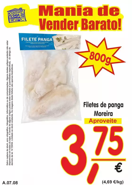 Catálogo Casa Cheia em Gândaras | Filetes de panga Moreira | 2026-06-26T00:00:00.000Z - 2026-07-08T00:00:00.000Z