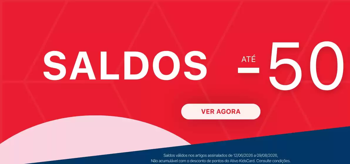 Catálogo Ativo Kids | Saldos até -50% | 2026-06-26T00:00:00.000Z - 2026-08-09T00:00:00.000Z