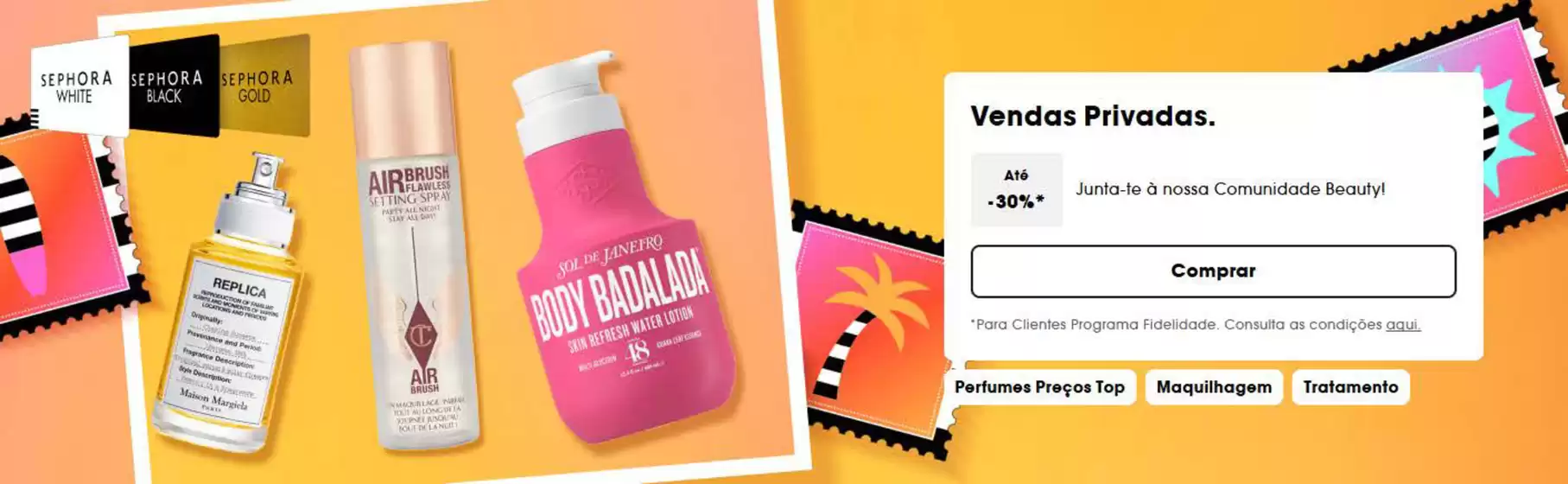Catálogo Sephora | Vendas Privadas. | 2026-06-29T00:00:00.000Z - 2026-07-05T00:00:00.000Z
