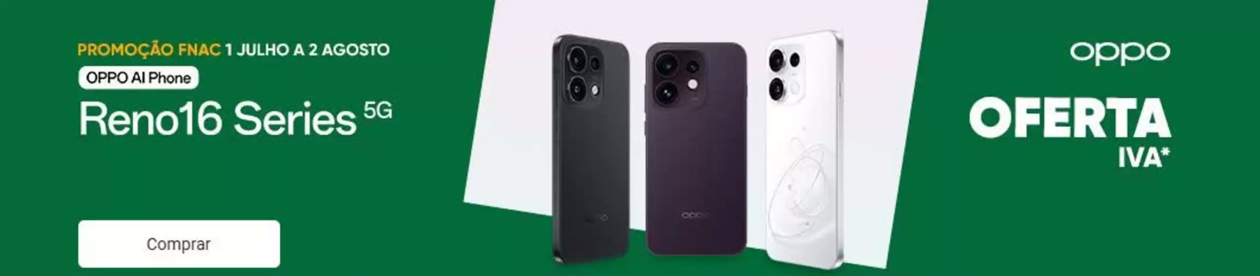 Catálogo Fnac | Reno16 Series | 2026-07-03T00:00:00.000Z - 2026-08-02T00:00:00.000Z