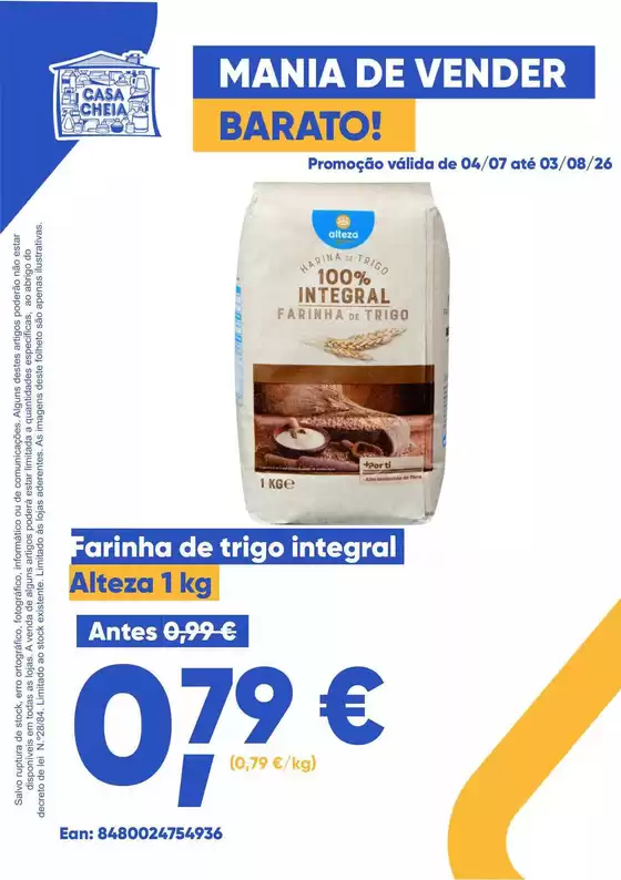 Folheto Casa Cheia em Orada | Farinha de trigo integral | 2026-07-09T00:00:00.000Z - 2026-08-03T00:00:00.000Z