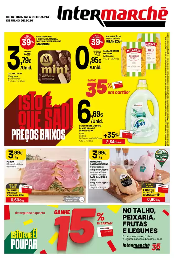Folheto Intermarché em | Isto é que são preços BAIXOS! | 2026-07-16T00:00:00.000Z - 2026-07-22T00:00:00.000Z