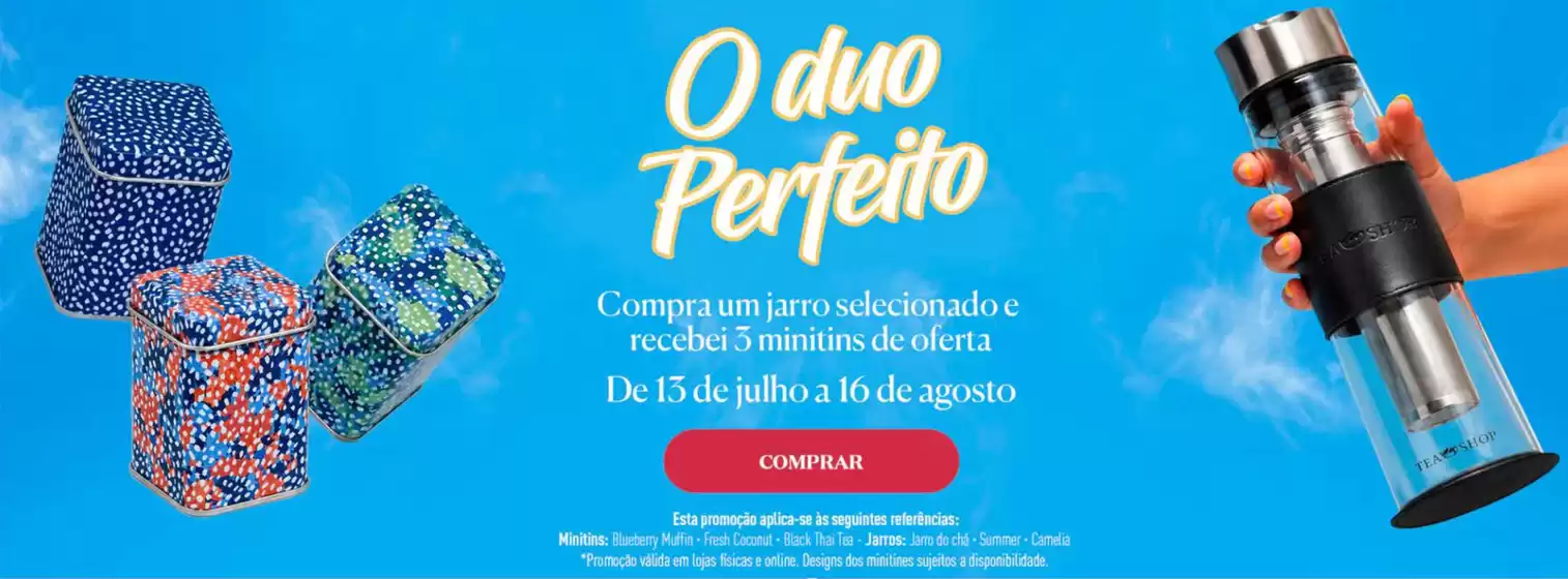 Folheto Tea Shop em Meda | O duo Perfeito | 2026-07-13T00:00:00.000Z - 2026-08-16T00:00:00.000Z