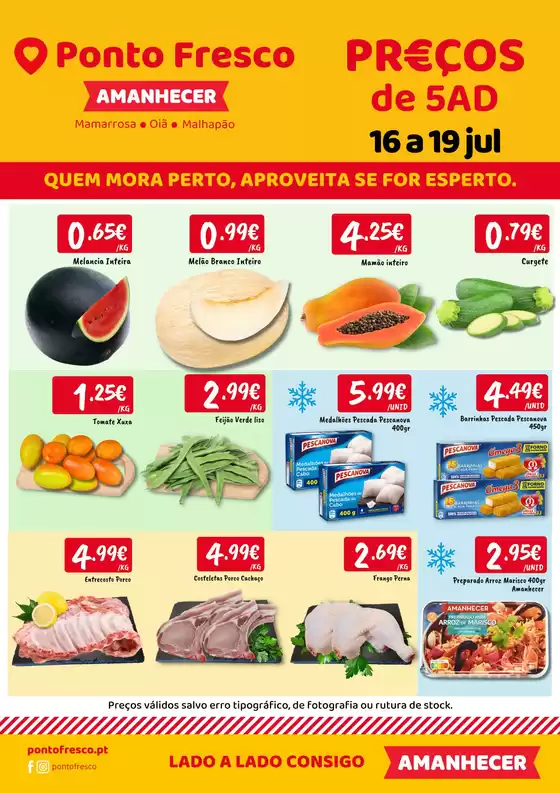 Folheto Ponto Fresco em Beja | Folheto Preços de 5ª a domingo | 2026-07-16T00:00:00.000Z - 2026-07-19T00:00:00.000Z
