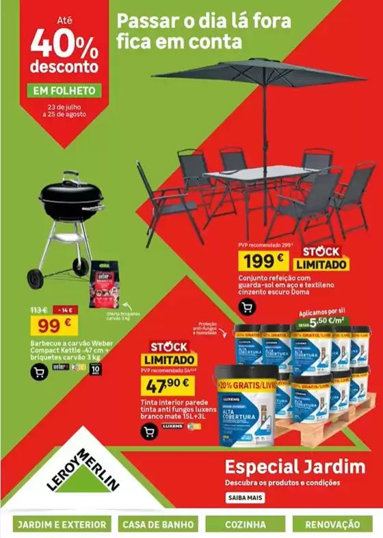 Folheto Leroy Merlin em Nelas | Até 40% desconto | 2026-07-23T00:00:00.000Z - 2026-08-25T00:00:00.000Z