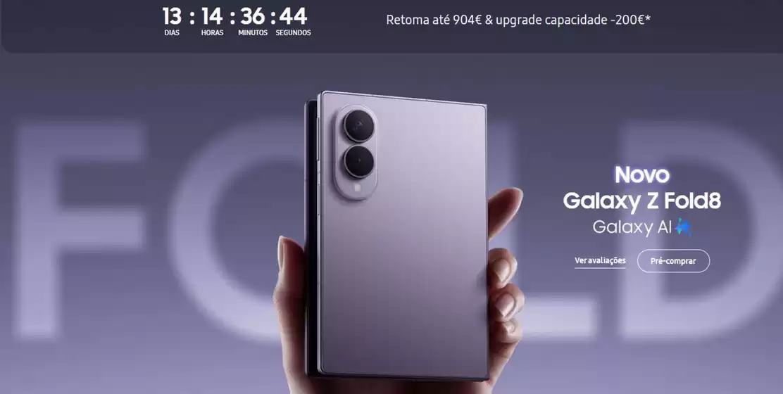 Folheto Samsung em Caniço | Retoma até 904€ & upgrade capacidade -200€* | 2026-07-24T00:00:00.000Z - 2026-08-06T00:00:00.000Z