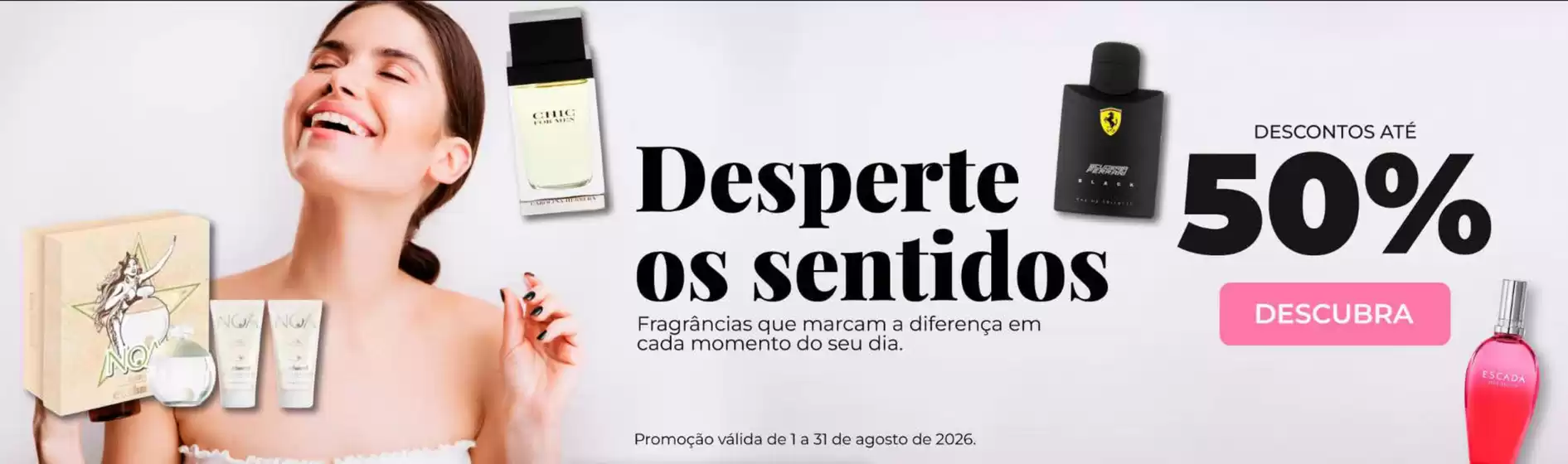 Catálogo Perfumes.pt | Promoções | 2026-08-03T00:00:00.000Z - 2026-08-31T00:00:00.000Z