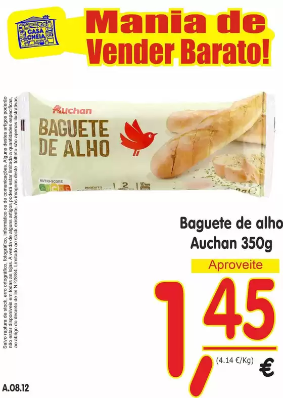 Catálogo Casa Cheia | Baguete de alho Auchan | 2026-08-07T00:00:00.000Z - 2026-08-12T00:00:00.000Z