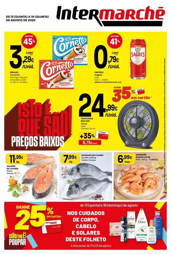 Catálogo Intermarché em Campia | Isto é que são preços BAIXOS | 2026-08-13T00:00:00.000Z - 2026-08-19T00:00:00.000Z