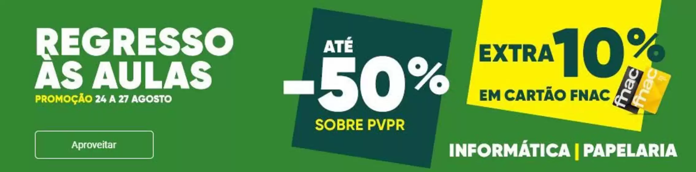 Folheto Fnac em Lisboa | Até -50% | 2026-08-24T00:00:00.000Z - 2026-08-27T00:00:00.000Z