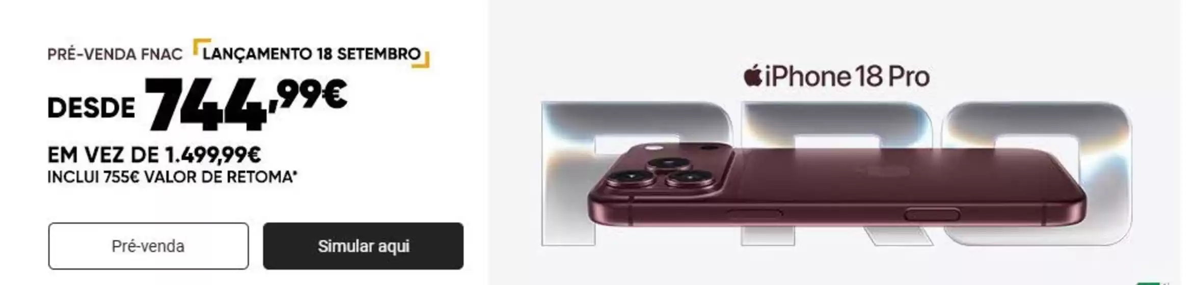 Catálogo Fnac | iPhone 18 Pro | 2026-09-14T00:00:00.000Z - 2026-09-28T00:00:00.000Z